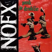 Nofx - Punk in Drublic